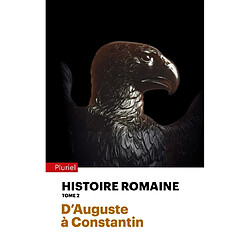 Histoire romaine. Vol. 2. D'Auguste à Constantin - Occasion