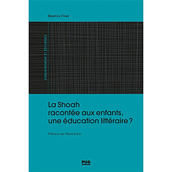 La Shoah racontée aux enfants, une éducation littéraire ?