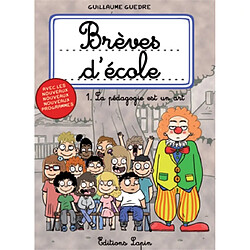 Brèves d'école. Vol. 1. La pédagogie est un art - Occasion