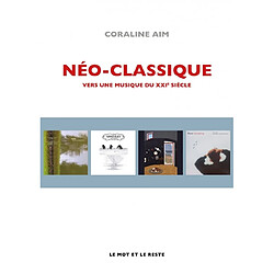 Néo-classique : vers une musique du XXIe siècle