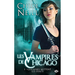 Les vampires de Chicago. Vol. 1. Certaines mettent les dents - Occasion