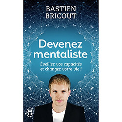 Devenez mentaliste : éveillez vos capacités et changez votre vie ! - Occasion