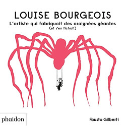 Louise Bourgeois : l'artiste qui fabriquait des araignées géantes (et s'en fichait)