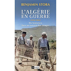 L'Algérie en guerre (1954-1962) : un historien face au torrent des images