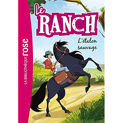 Le ranch. Vol. 1. L'étalon sauvage - Occasion