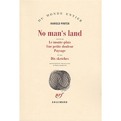 No man's land. Le monte-plats. Une petite douleur