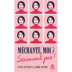 Méchante, moi ? Sûrement pas ! - Occasion