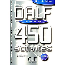 DALF B1, B2, B3, B4 : 450 activités - Occasion