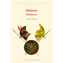 Gladiator. Gladiateur