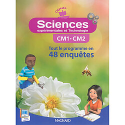 Sciences expérimentales et technologie CM1, CM2 : tout le programme en 48 enquêtes