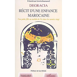 Degracia, récit d'une enfance marocaine : une petite fille au mellah de Fès dans les années vingt