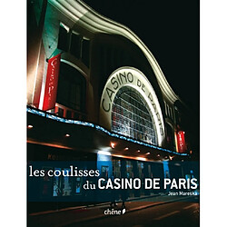 Les coulisses du Casino de Paris