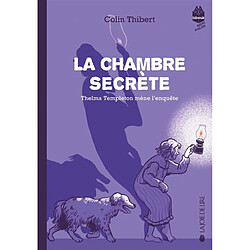 Thelma Templeton mène l'enquête. La chambre secrète