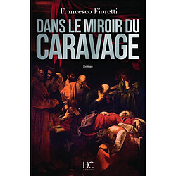 Dans le miroir du Caravage - Occasion