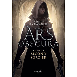 Ars obscura. Vol. 2. Second sorcier