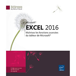 Excel 2016 : maîtrisez les fonctions avancées du tableur Microsoft