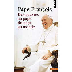 Des pauvres au pape, du pape au monde : dialogue - Occasion