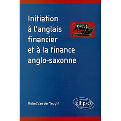 Initiation à l'anglais financier et à la finance anglo-saxonne