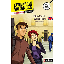 Murder in West Park : des romans-jeux pour réviser : de la 4e à la 3e, 13-14 ans