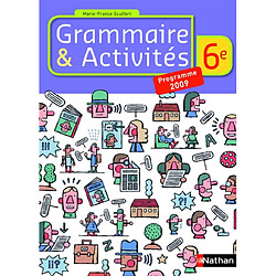 Grammaire et activités 6e : programme 2009 - Occasion