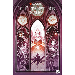 Magic. La planeswalker oubliée