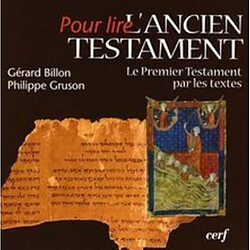 Pour lire l'Ancien Testament : le Premier Testament par les textes - Occasion