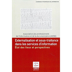 Externalisation et sous-traitance dans les services d'information : état des lieux et perspectives - Occasion