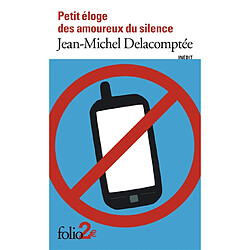 Petit éloge des amoureux du silence - Occasion