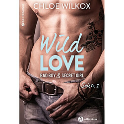 Wild love : bad boy & secret girl. Vol. 2