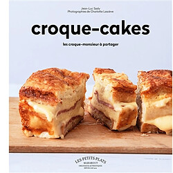 Croque-cakes : les croque-monsieur à partager - Occasion