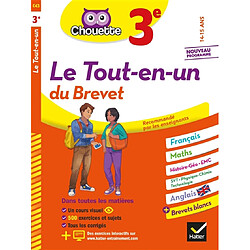 Le tout-en-un du brevet, 3e, 14-15 ans : français, maths, histoire géo, EMC, SVT, physique chimie, technologie, anglais + brevets blancs : nouveau programme