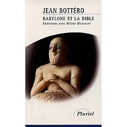 Babylone et la Bible : entretiens avec Hélène Monsacré