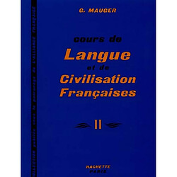 Cours de langue et de civilisation françaises. Vol. 2