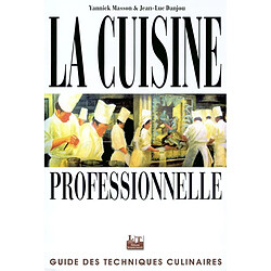 La cuisine professionnelle : guide des techniques culinaires - Occasion
