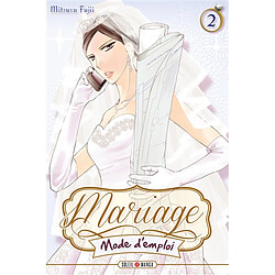 Mariage mode d'emploi. Vol. 2
