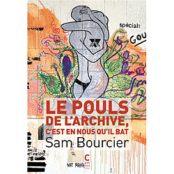 Le pouls de l'archive, c'est en nous qu'il bat