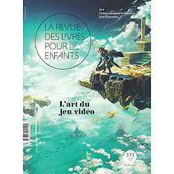 Revue des livres pour enfants (La), n° 331. L'art du jeu vidéo