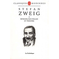 Stefan Zweig. Vol. 2. Romans, nouvelles, théâtre - Occasion