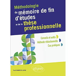 Méthodologie du mémoire de fin d'études et de la thèse professionnelle