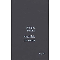 Mathilde en secret