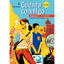 El nuevo cuenta conmigo, espagnol 1re année, palier 1, niveau A1-A1+ : nouveaux programmes
