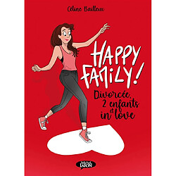 Happy family !. Divorcée, 2 enfants et in love
