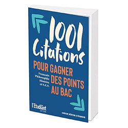 1.001 citations pour gagner des points au bac : français, philosophie, histoire et SES - Occasion