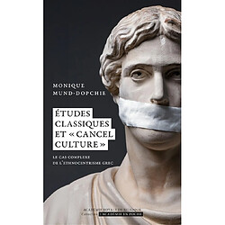 Etudes classiques et cancel culture : le cas complexe de l'ethnocentrisme grec