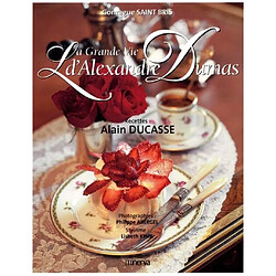 La grande vie d'Alexandre Dumas