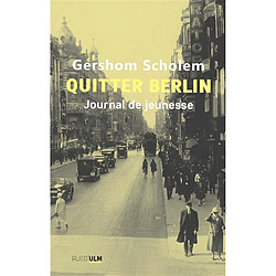 Quitter Berlin : journal de jeunesse : 1913-1923