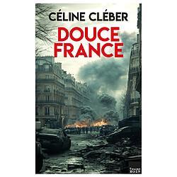 Douce France : l'étincelle