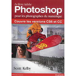 Le livre Adobe Photoshop pour les photographes du numérique : couvre les versions CS6 et CC - Occasion