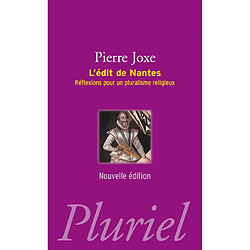 L'édit de Nantes : réflexions pour un pluralisme religieux