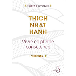 Vivre en pleine conscience : l'intégrale